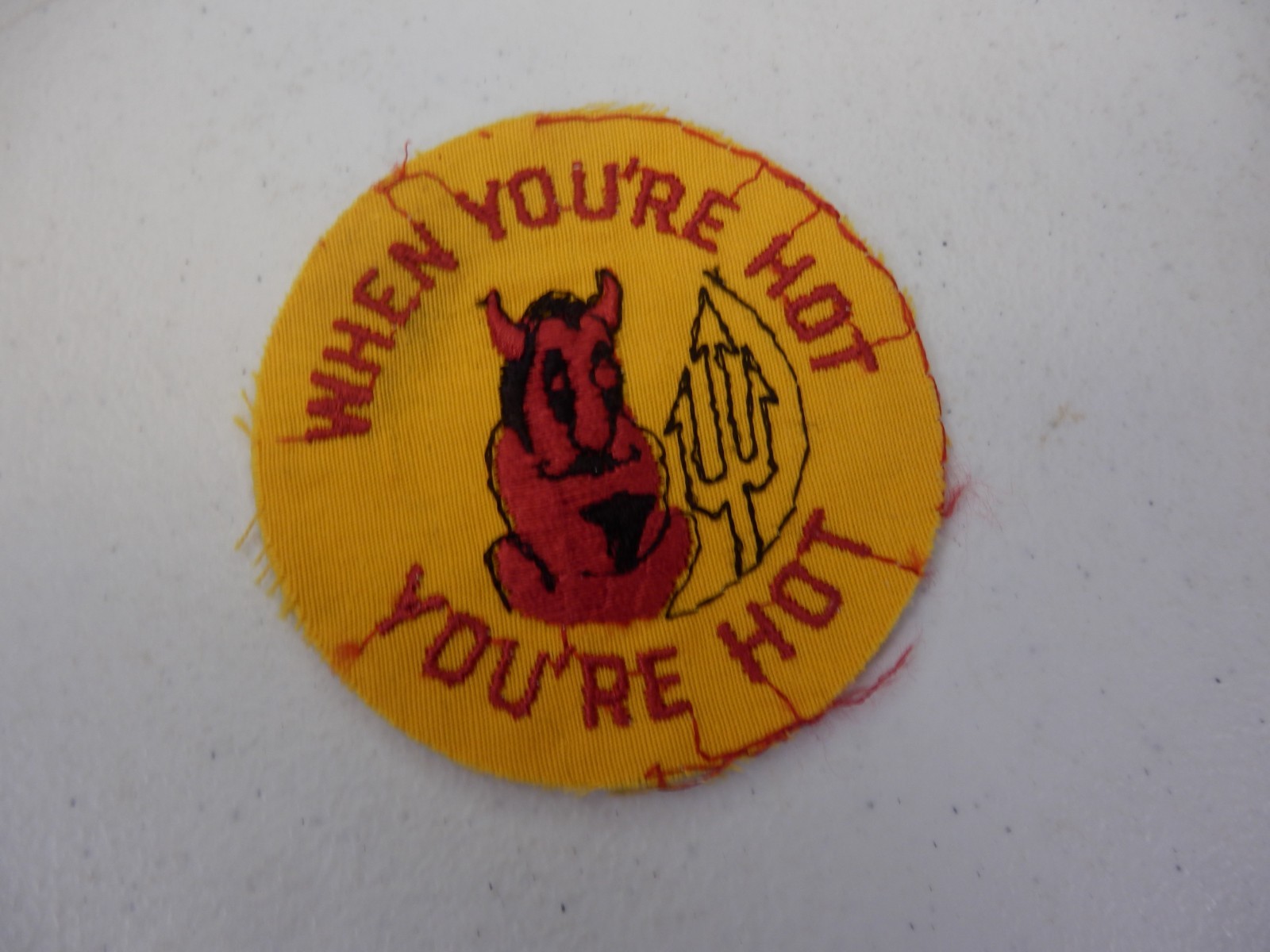 Vintage When You\'re Hot You\'re Hot  Devil Satan Humor Related Patch BIS