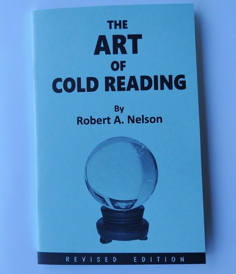 The Art of Cold Reading by Robert A. Nelson (for psychics and mentalists)