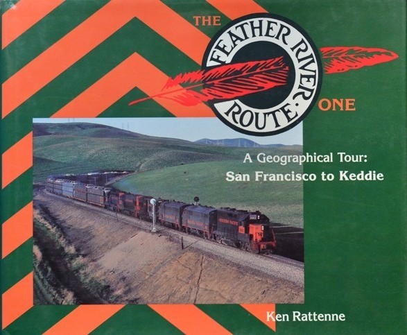 Feather River Route First Edition New