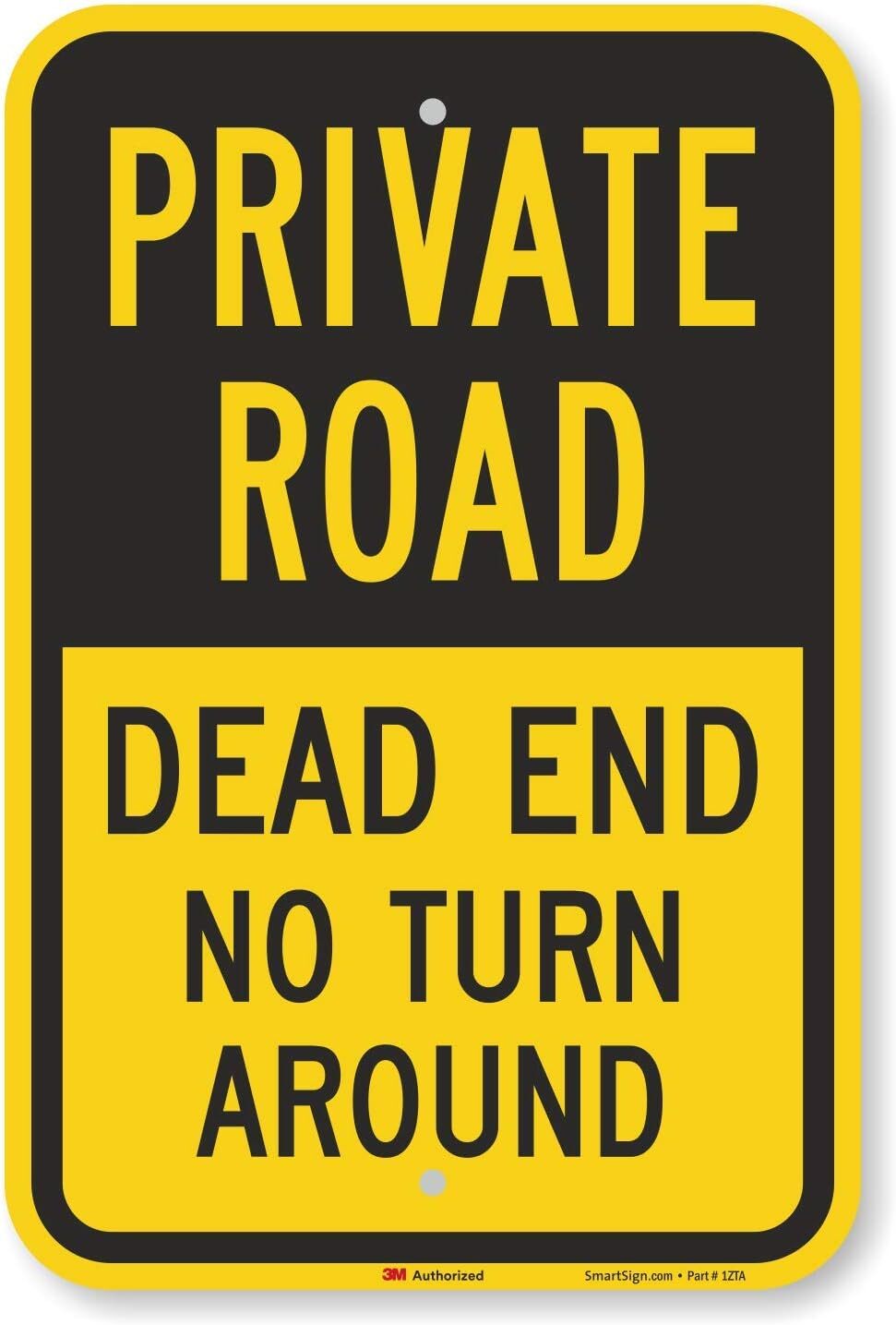 Private Road - Dead End, No Turn around Metal Sign, 18 X 12 Inch, Reflective