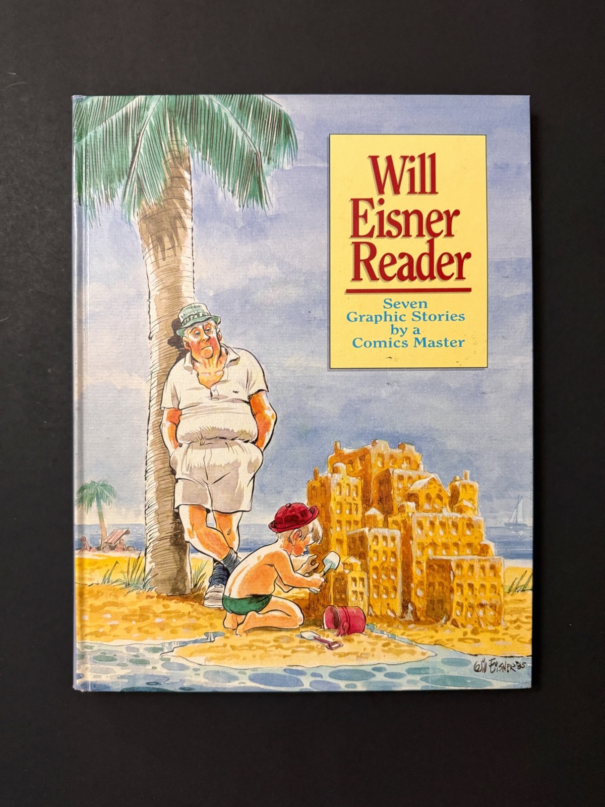 WILL EISNER READER Seven Graphic Stories by a Comics Master Signed 257 of 1500