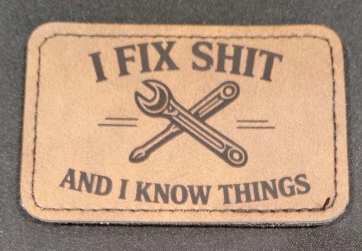 I Fix ShT Funny Laser Engraved Morale Patch Hook & Tan Leatherette 