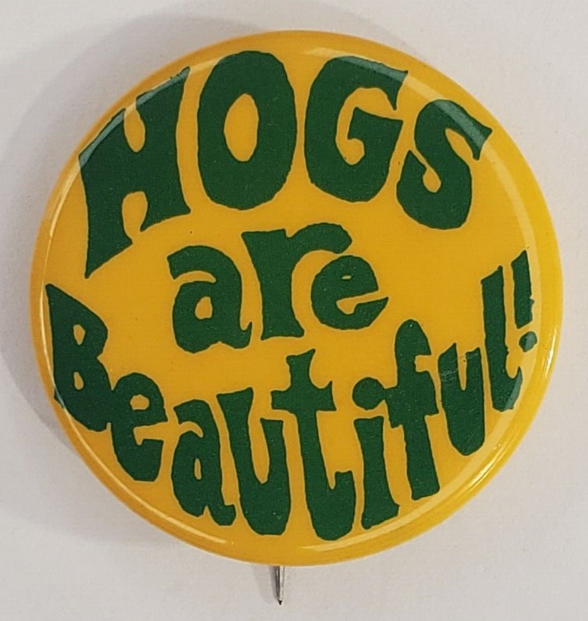 Vintage  Hogs are Beautiful  Pinback Button  Motorcycle Fair Livestock Farming