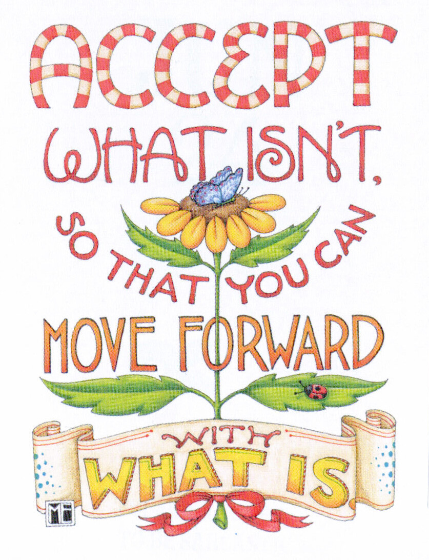 ACCEPT WHAT ISN\'T MOVE FORWARD-Handcrafted Fridge Magnet-w/Mary Engelbreit art