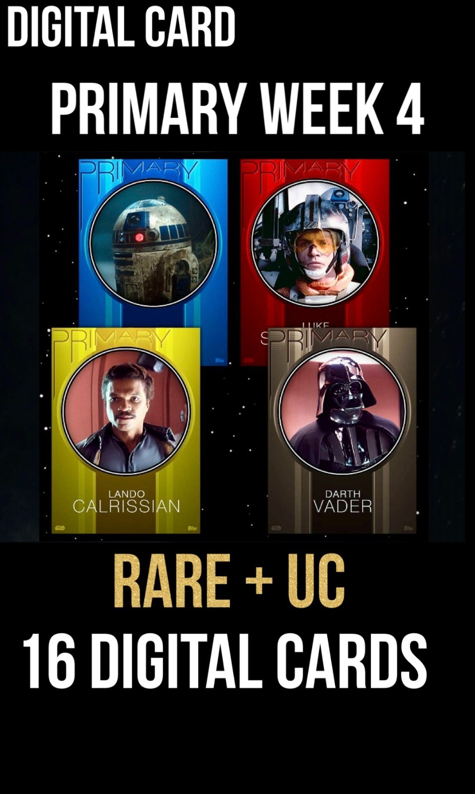 PRIMARY Week 4 RARE/UC Purple Yellow Red Blue 16 Card Topps Star Wars Trader