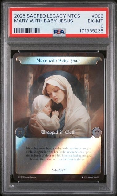 2025 Sacred Legacy NTCS #6 : Mary With Baby Jesus : Rare Foil : 1E : PSA 6