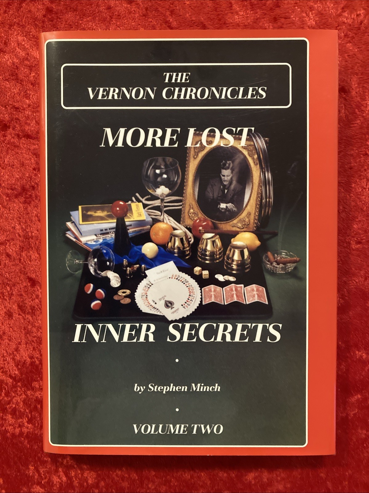 Dai Vernon Chronicles Vol 2 “More Lost Inner Secrets” Stephen Minch Magic Book
