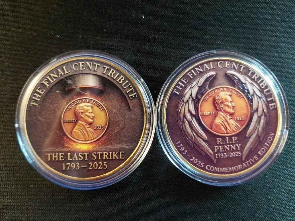 Final Cent Tribute ~ 1793-2025 R.I.P. Penny ~ 3D Commemorative Challenge Coin