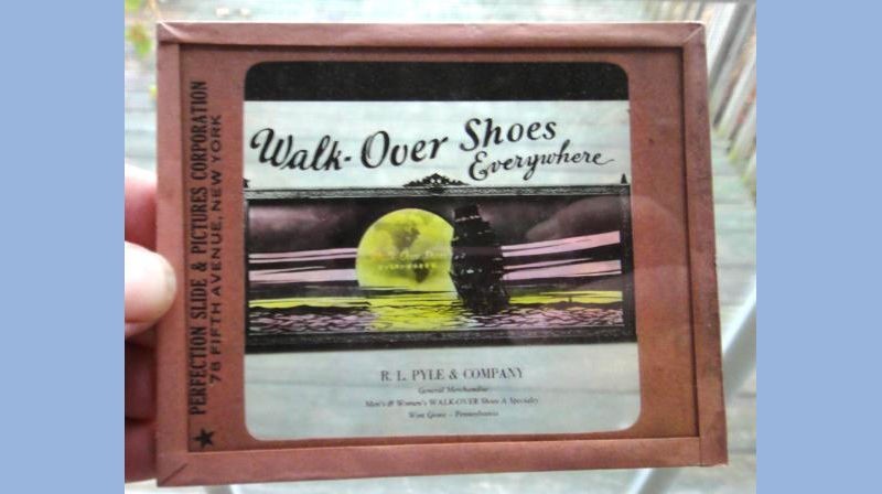 antique MAGIC LANTERN GLASS MOVIE THEATER SLIDE pyle WALK OVER SHOE west grov pa