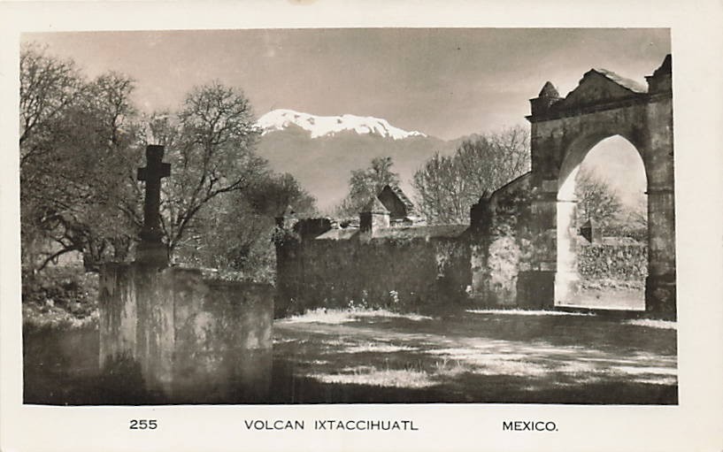 Postcard Mexico: RPPC Volcan Ixtaccihuatl & Mission Arch, Mexico