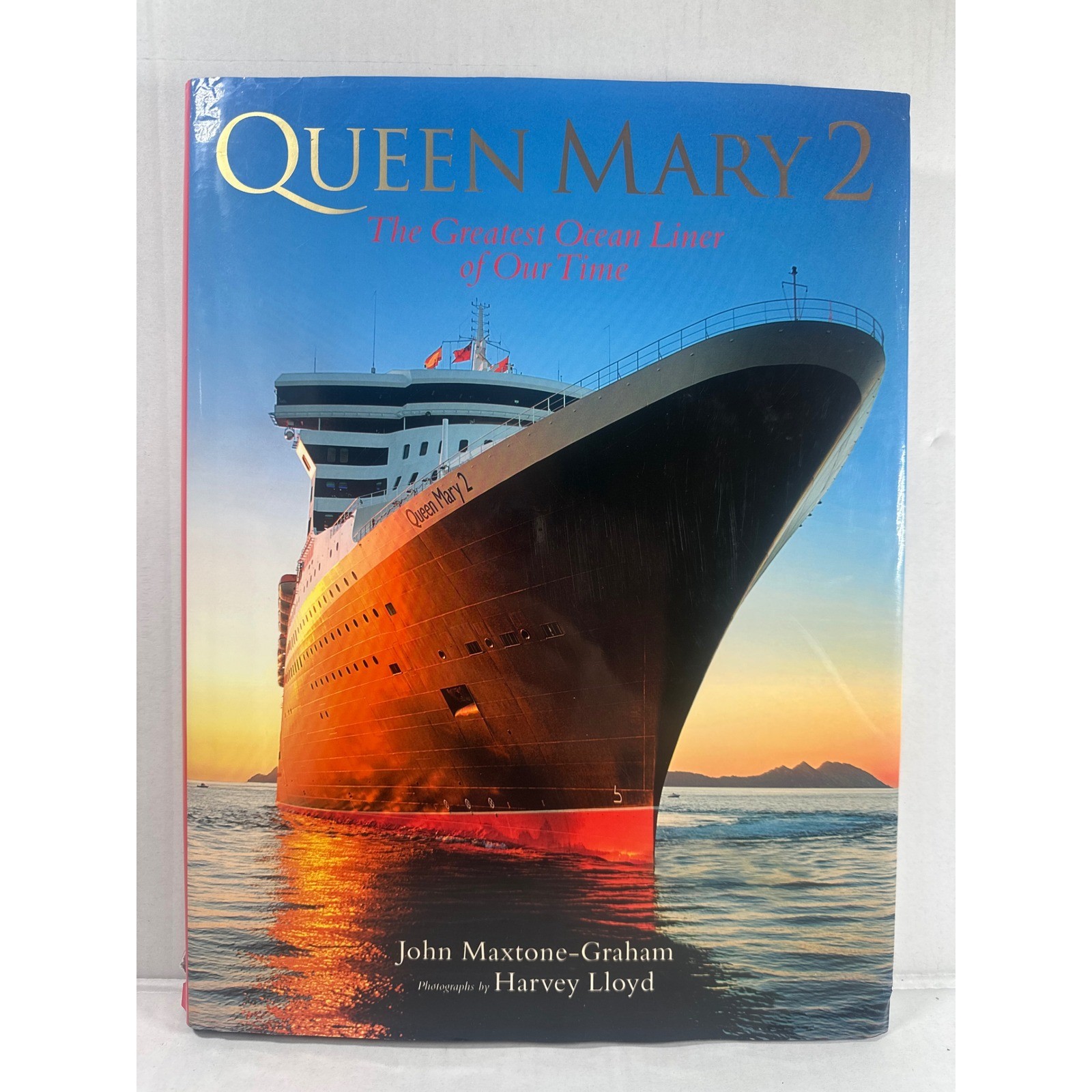 Queen Mary 2 The Greatest Ocean Liner of Our Time John Maxtone-Graham Hardcover