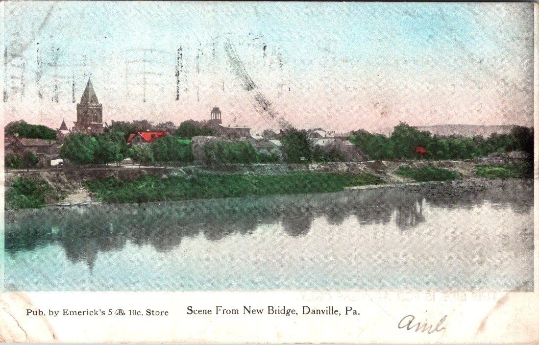 1907 SCENE from NEW BRIDGE DANVILLE PA EMERICK'S 5 & 10¢ STORE POSTCARD