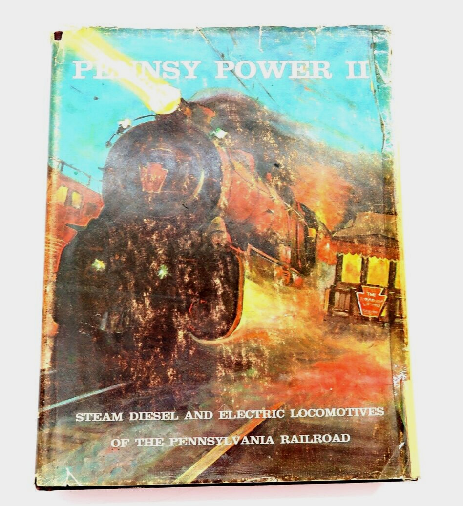PENNSY POWER II STEAM AND ELECTRIC LOCOMOTIVES OF THE PRR Hardback Book 