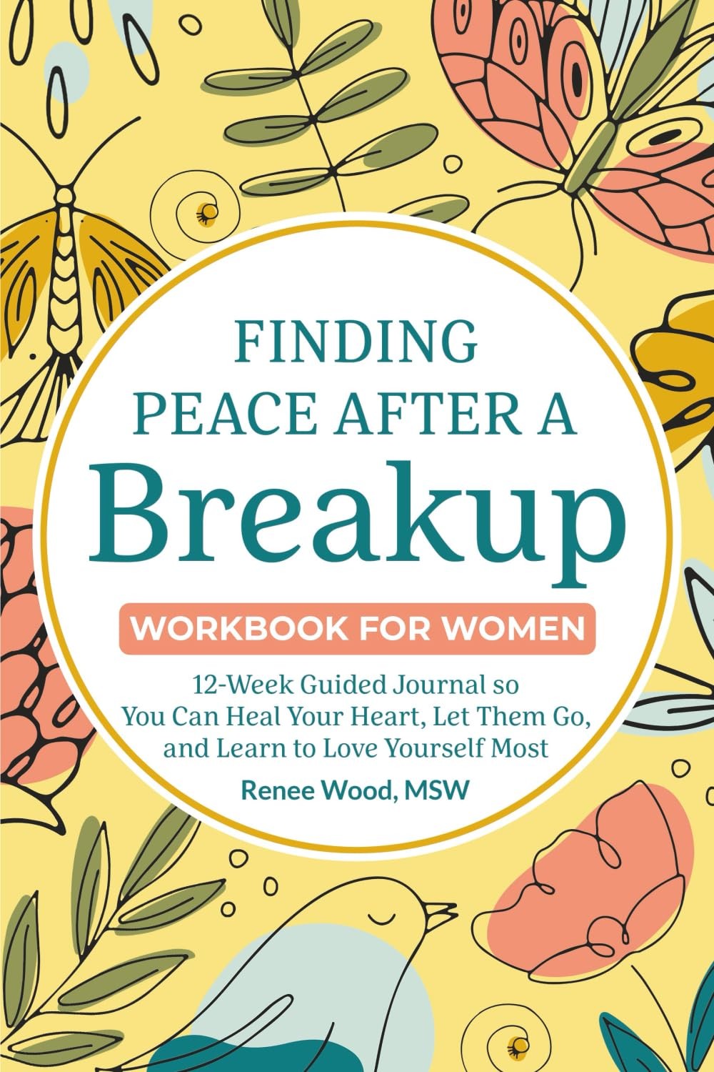 Finding Peace after a Breakup Workbook for Women: 12-Week Guided Journal So You