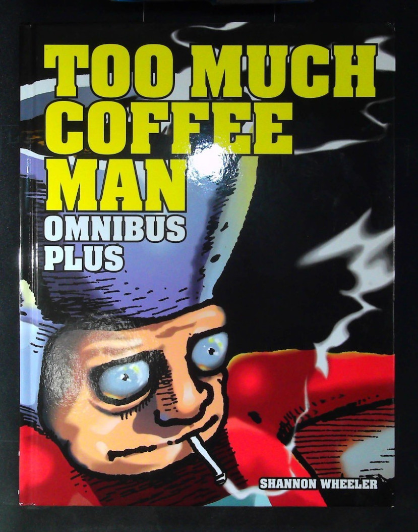 DARK HORSE Too Much Coffee Man Omnibus Plus Shannon Wheeler Hardcover Comic 2017
