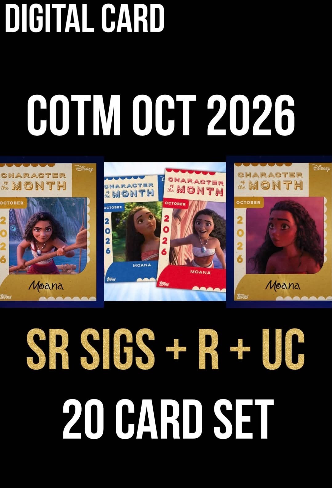 COTM CHARACTER OF MONTH MOANA SR SIGNATURE+R+UC 20 CARD SET TOPPS DISNEY COLLECT