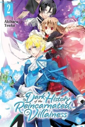 The Dark History of the Reincarnated Villainess, Vol 2 (The Dark History - GOOD