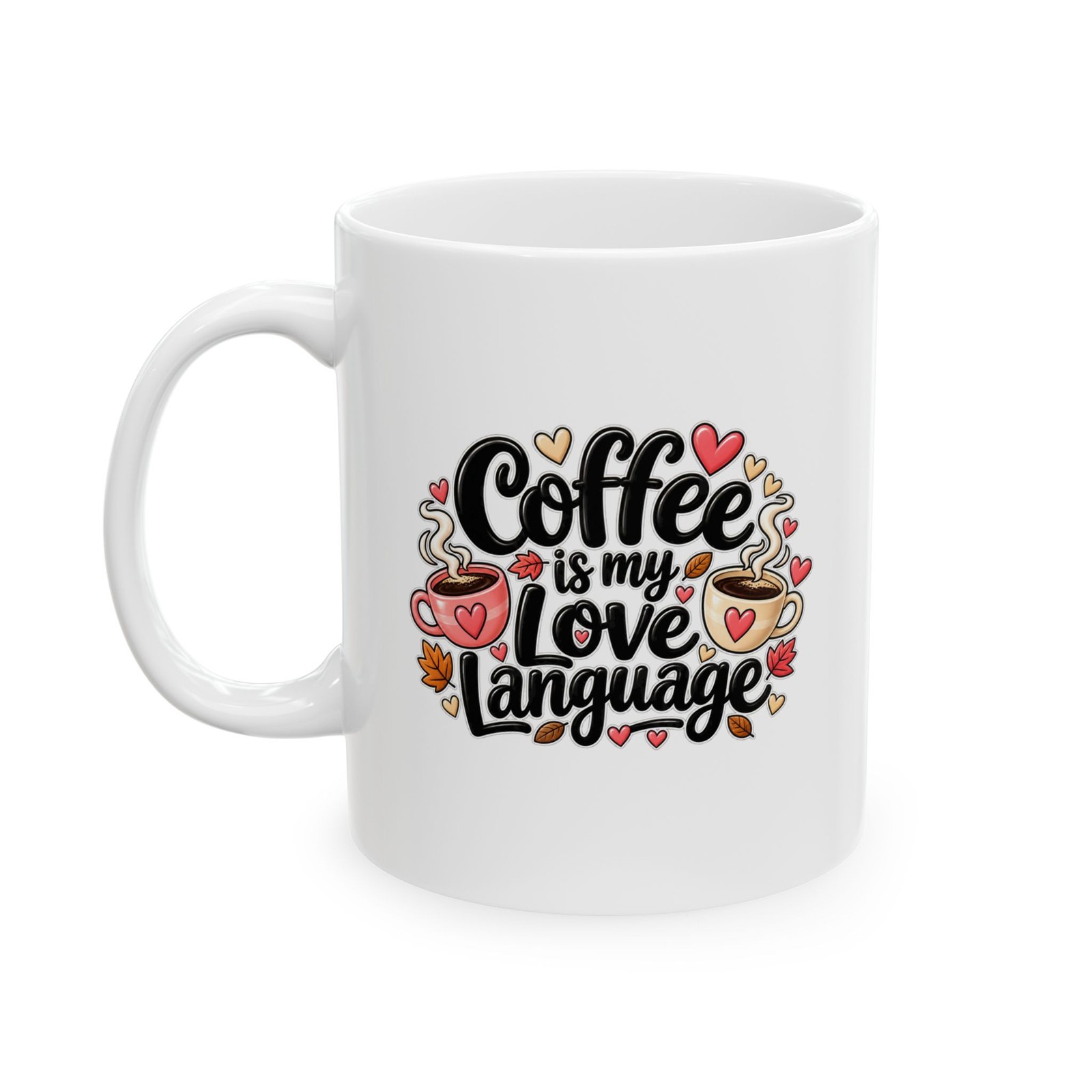 Coffee is My Love Language Mug | Cute Coffee love gift