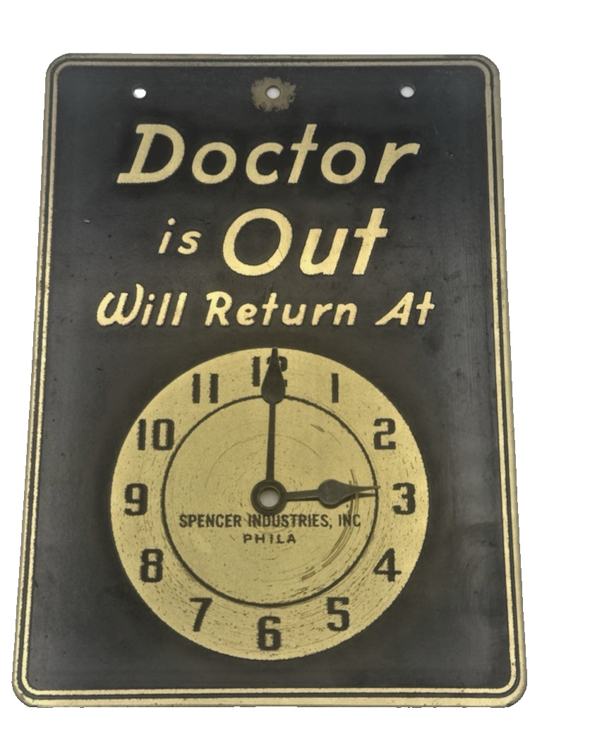1930\'s Doctor Is Out/Will Return At Brass Office Sign Spencer Industries, Phila