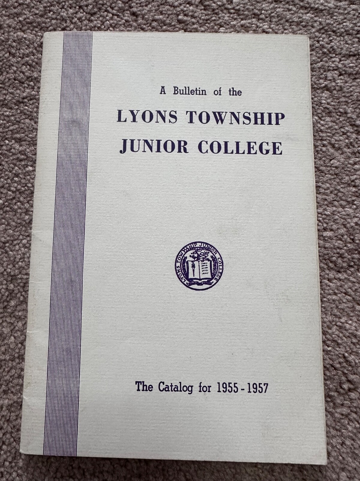 RARE 1955-1957 Lyons Township Junior College LaGrange, Illinois Class Catalog