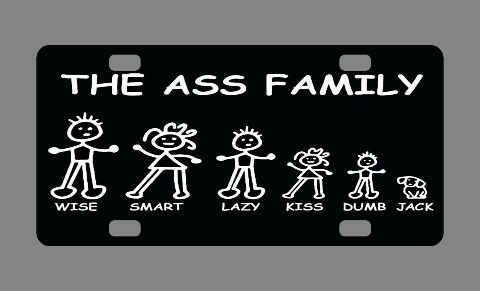 The Ass Family License Plate Aluminum 6\