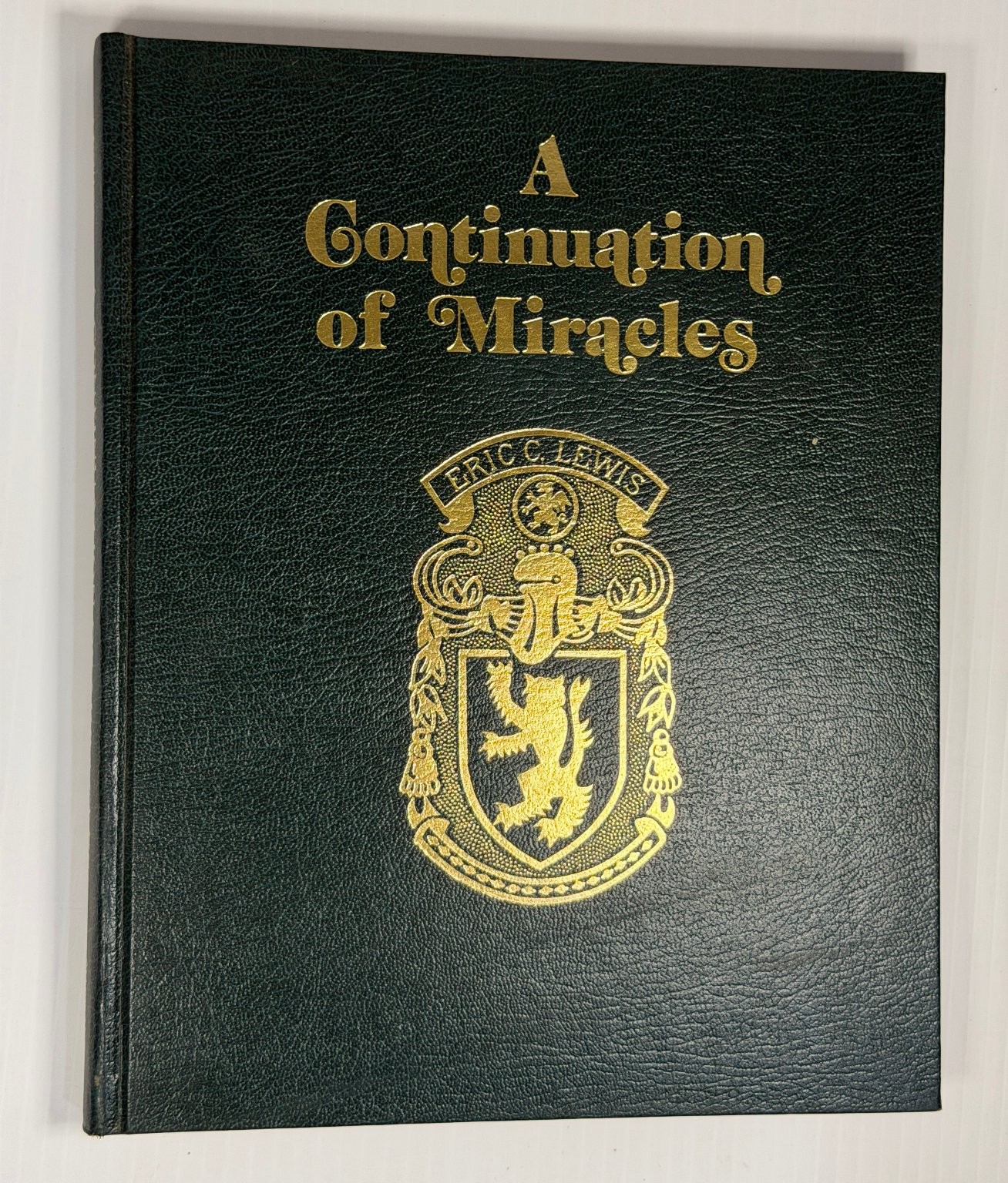 Eric C. Lewis A Continuation of Miracles Magic Book Hardcover 1980 Illus.