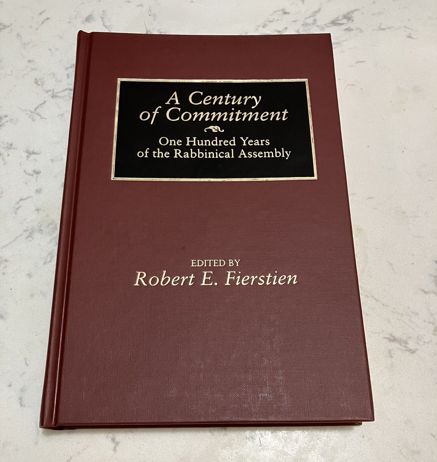 A Century of Commitment: One Hundred Years of the Rabbinical Assembly