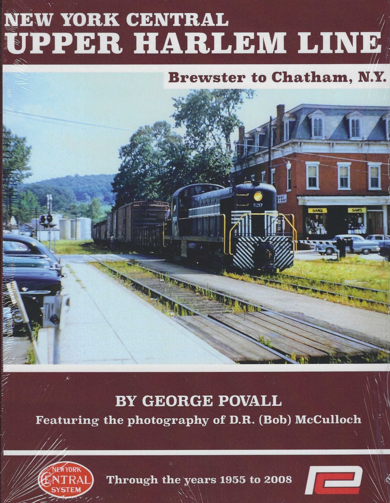 New York Central Upper HARLEM Line : Brewster to Chatham, 1955-2008 (NEW BOOK)