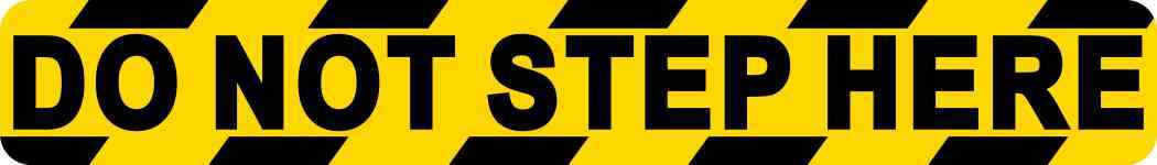 7x1 Do Not Step Here Sticker Vinyl Caution Decal Business Safety Sign Stickers
