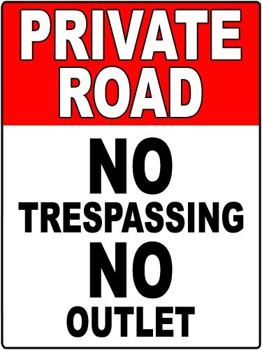 Private Road Aluminum Traffic Sign - No Trespassing No Outlet  9