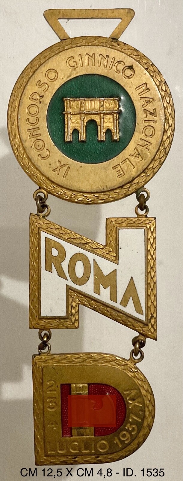 ROMA IX° CONCORSO GINNICO NAZIONALE A.XV° 1937 DISTINTIVO PARTITO DI GOVERNO