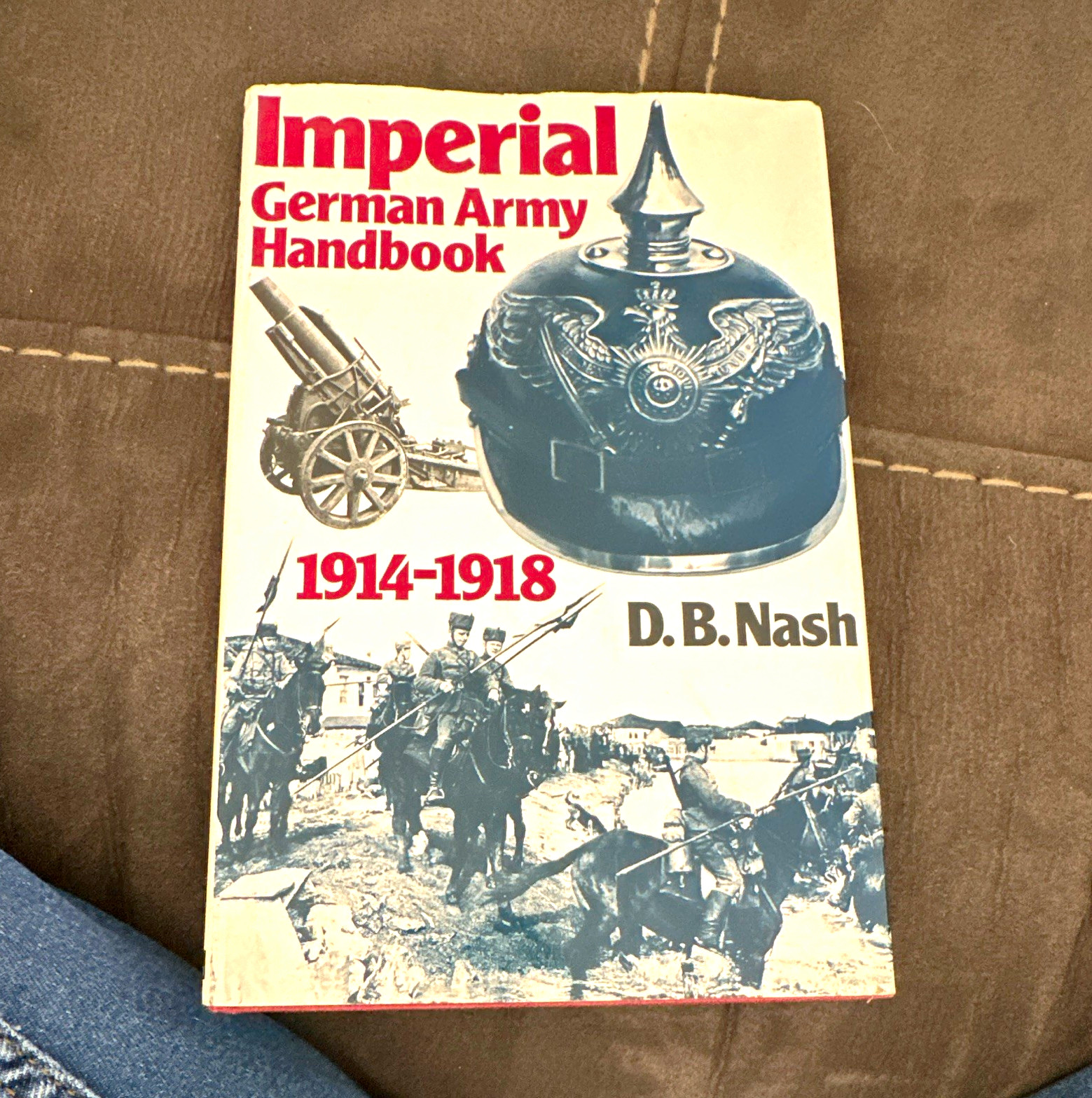 Imperial German Army Handbook 1914-1918 D.B. Nash Militaria Book