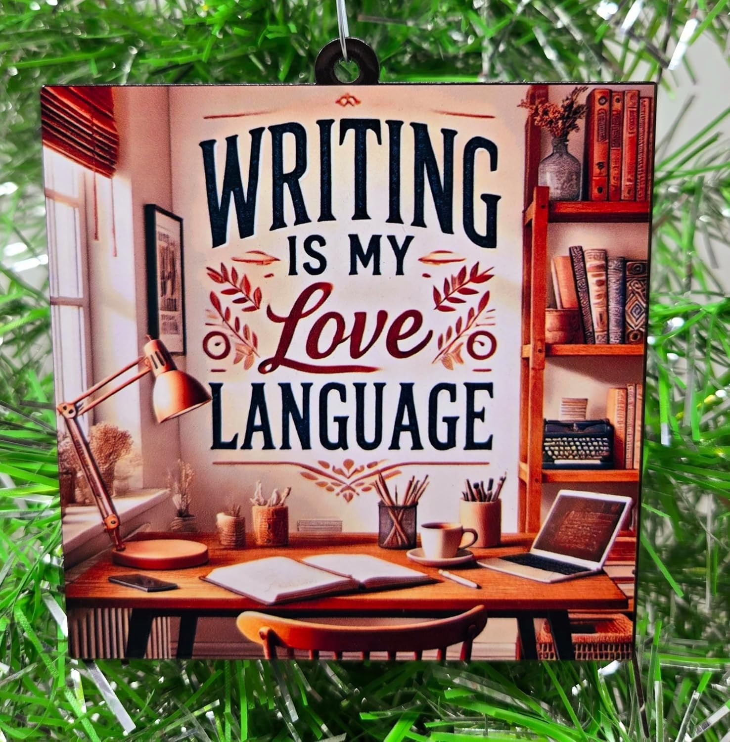 WRITING Ornament - Author Writer Writing is My Love Language Christmas Ornament