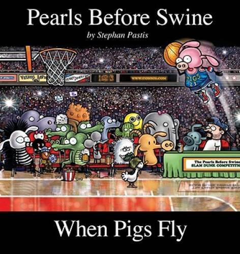 When Pigs Fly: A Pearls Before Swine Collection - Paperback - GOOD