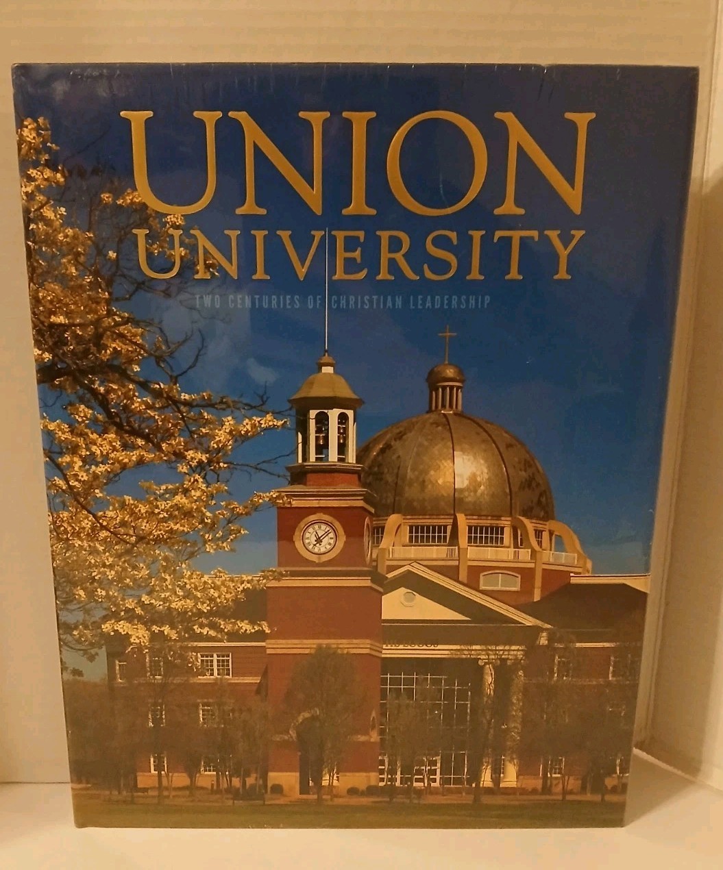 Union University Two Centuries Of Christian Leadership