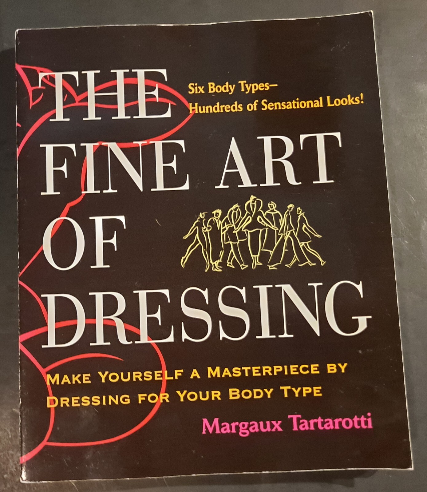 The Fine Art of Dressing by Margaux Tartarotti SIGNED, 1999(1st ED), Illustrated