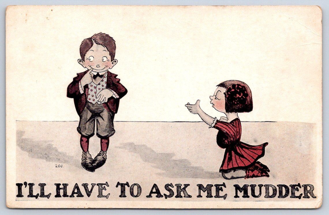 Antique Comic Children Ill Have to Ask Me Mudder Romance 1910