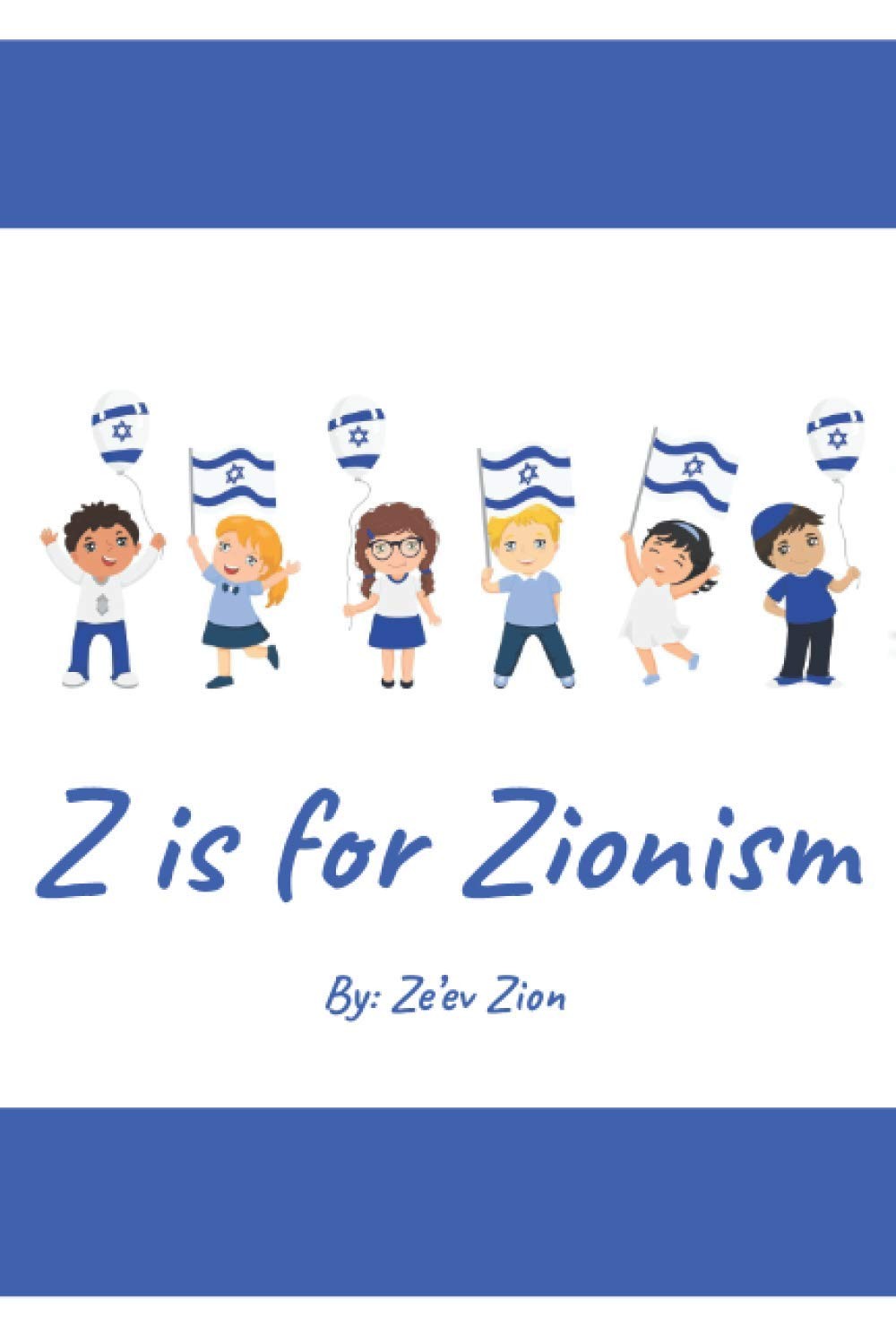 Z is for Zionism: Introduce your child to the true, inspiring history of Israel