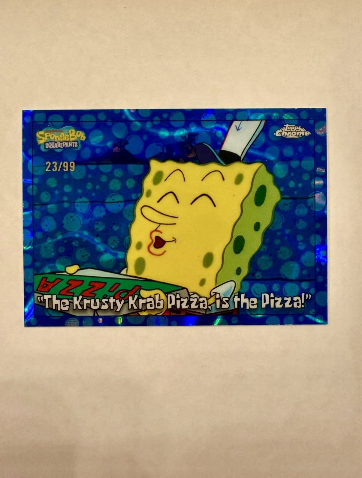 2025 Topps Chrome SpongeBob #73 The Krusty Krab Pizza is the Pizza Bubble /99