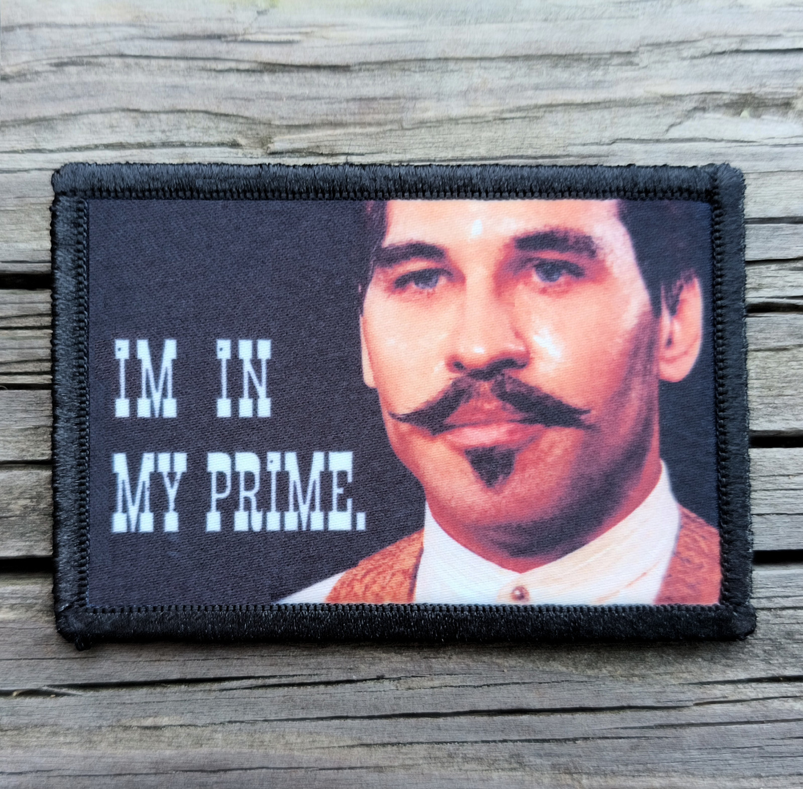 Tombstone I\'m In My Prime Morale Patch Hook and Loop Doc Holliday 2A Gear
