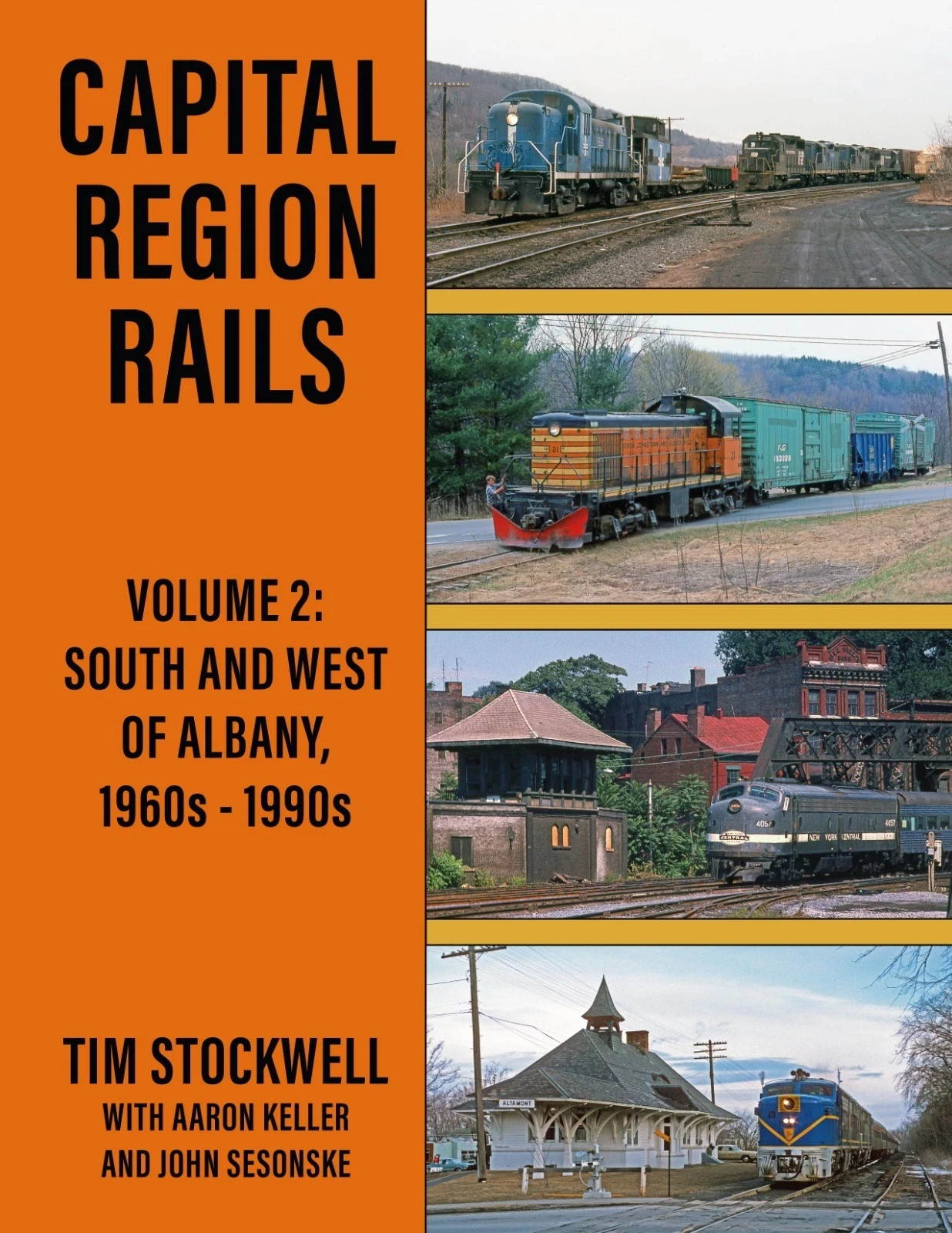 Capital Region Rails, Vol. 2, South and West of Albany, 1960s-1990s (NEW BOOK)