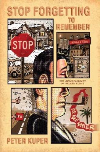 Stop Forgetting to Remember: The Autobiography of Walter Kurtz - GOOD