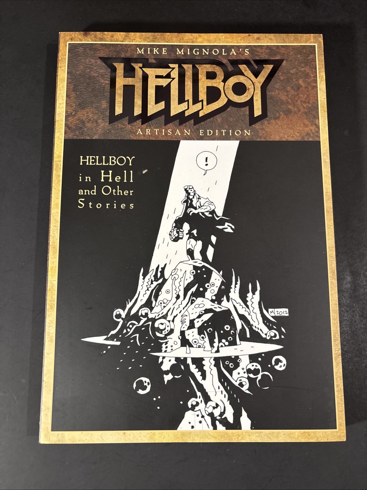 Mike Mignola\'s Hellboy - Hellboy In Hell and Other Stories Artisan Edition JJ