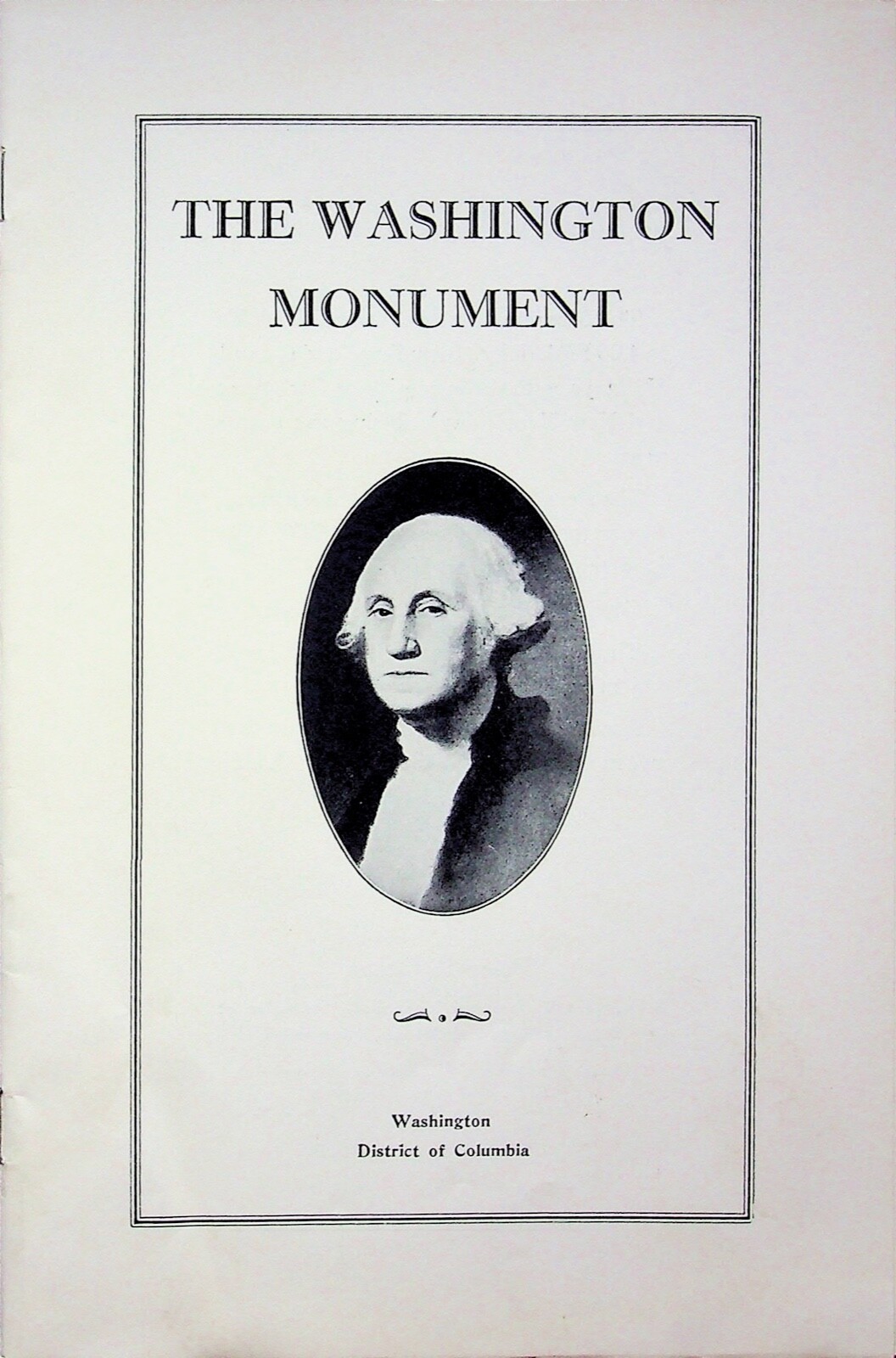 THE WASHINGTON MONUMENT DISTRICT OF COLUMBIA THIRD EDITION COPYRIGHT 1932
