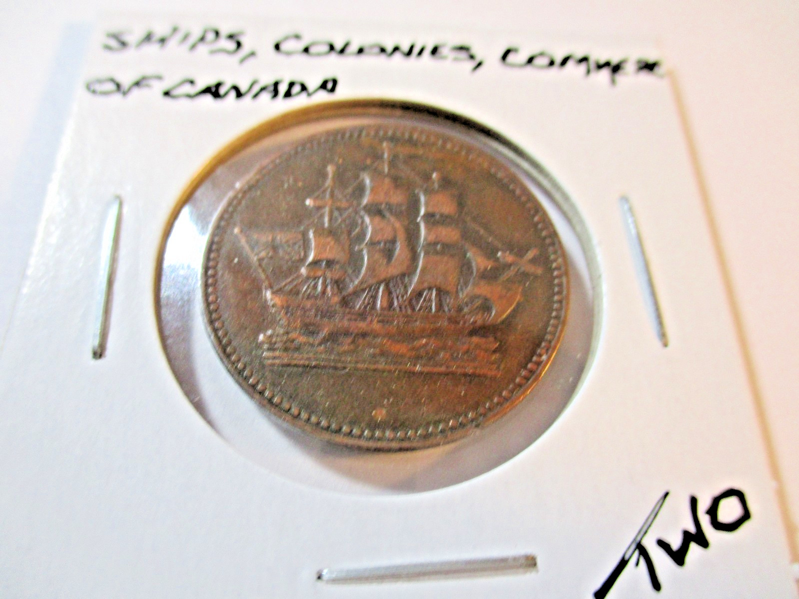 RARE 1800'S HARD TIME TOKEN THE SHIPS, COLOINIES, AND COMMERCE OF CANADA   TWO