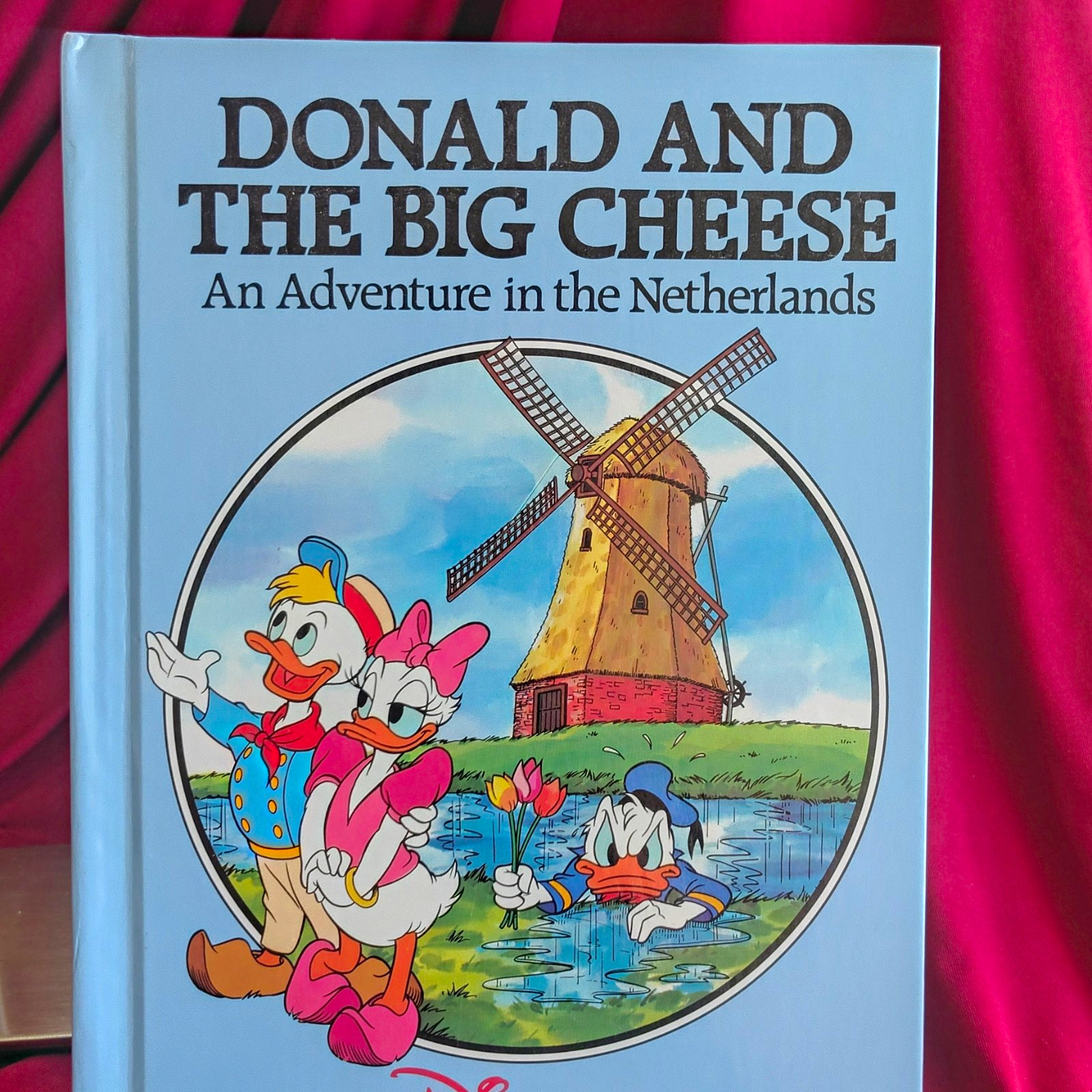 Disney Donald Duck Book - Donald and the Big Cheese Netherlands Adventure