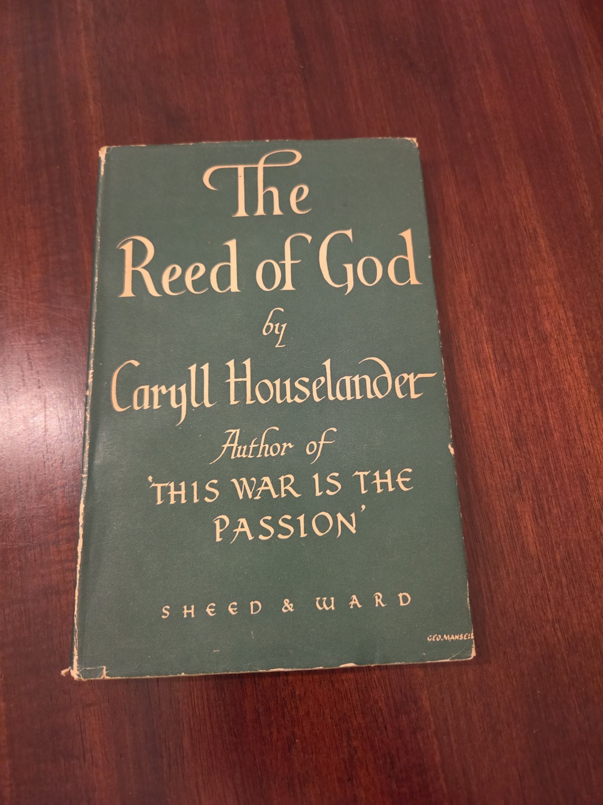 The Reed Of God By Caryll Houselander 1955 Edition W/dust Jacket Sheed & Ward