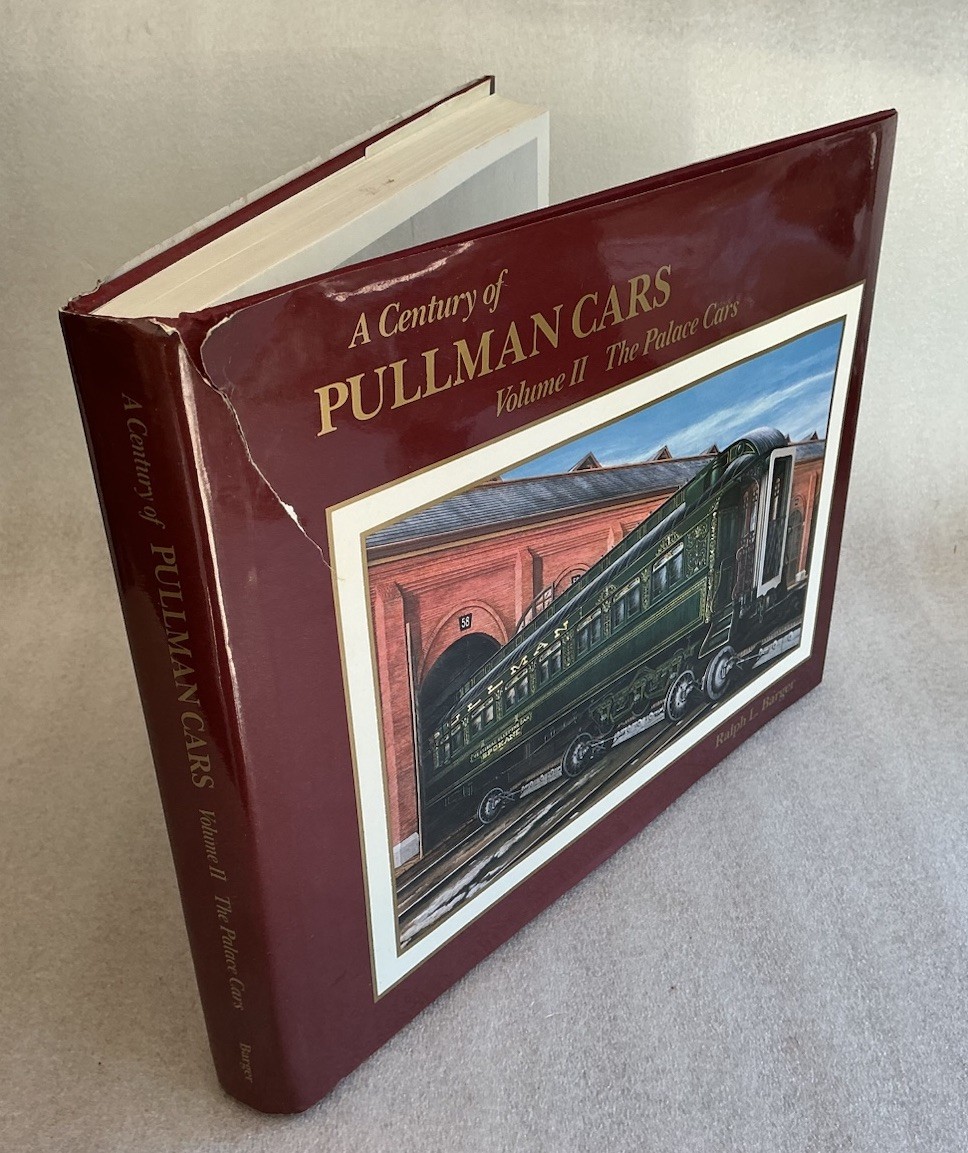 A CENTURY OF PULLMAN CARS VOL 2 BY RALPH L BARGER RAILROAD TRAIN BOOK 1990