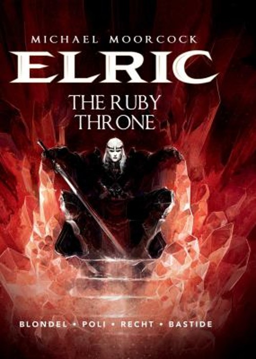 Michael Moorcock's Elric Vol. 1: the Ruby Throne Vol. 1 Julien Bl