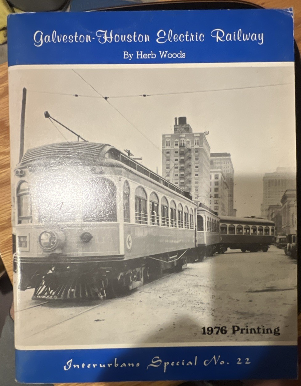 Galveston-Houston Electric Railway by Woods Interurbans 1976 printing F1